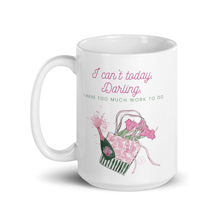 Darling, I’m Just too Busy Mug