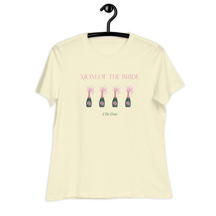 Mom of the Bride - I Do Crew Women's Relaxed Bella Canva T-Shirt
