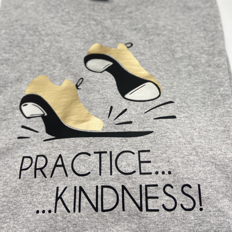 Gray practice kindness to t-shirt
